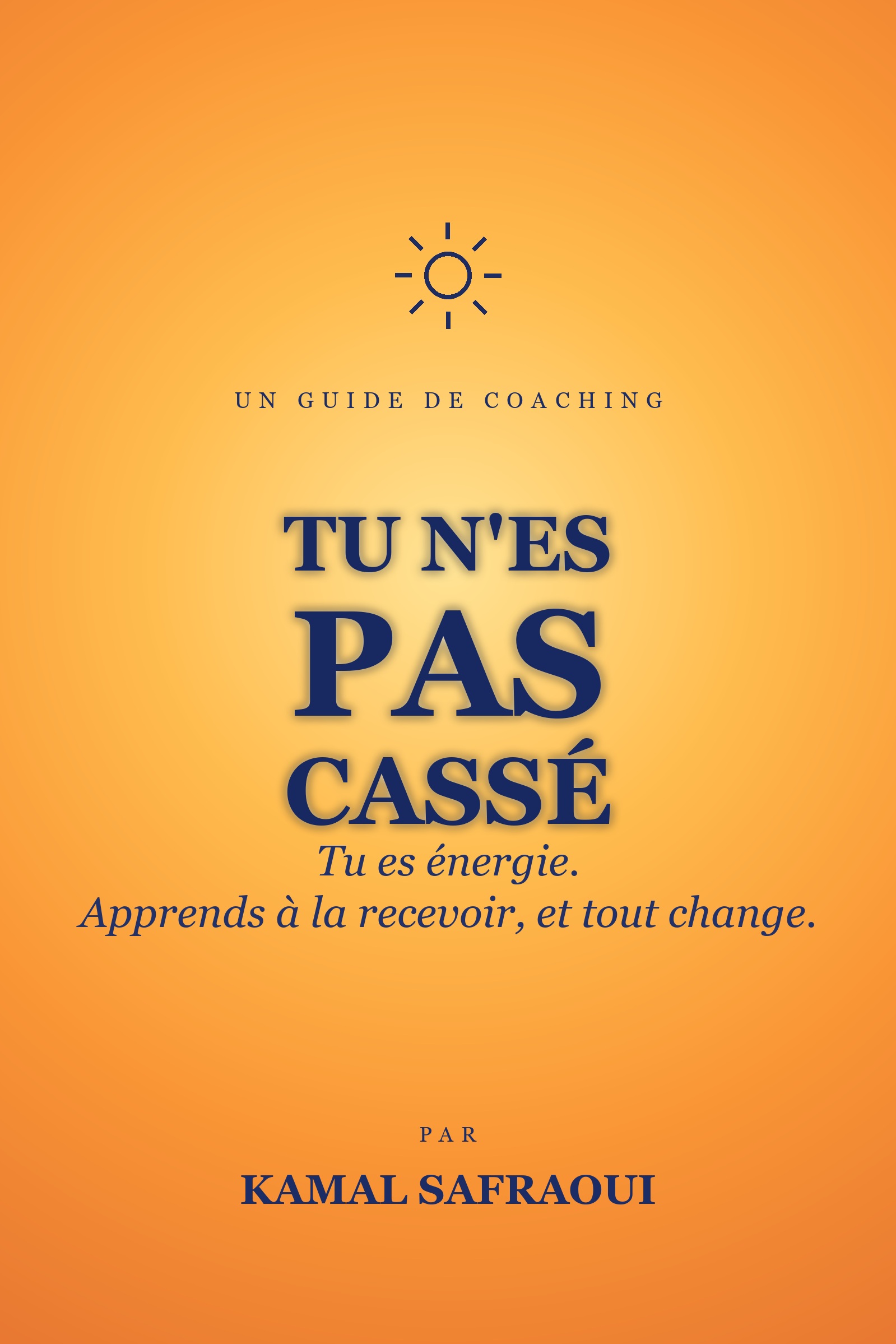 Tu n'es pas cassé — Kamal Safraoui