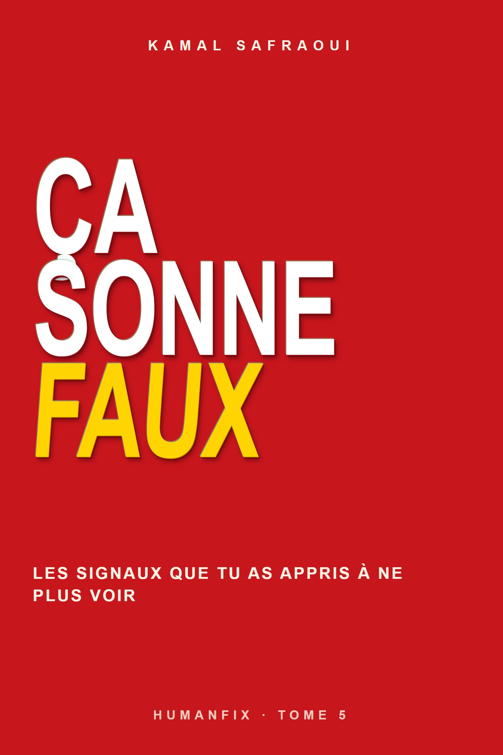 Ça sonne faux — Kamal Safraoui